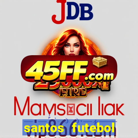 santos futebol clube peneiras